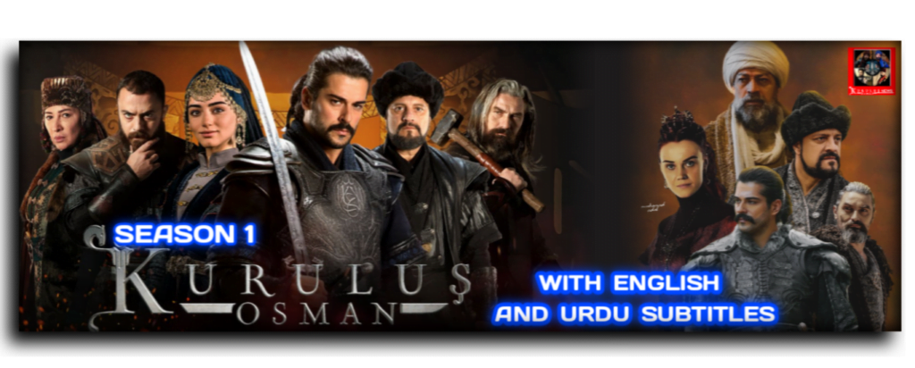 Kurulus Osman Season 1 with Urdu And English Subtitles 