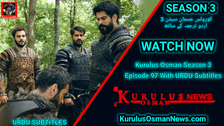 Kurulus Osman Season 3 Episode 97 With Urdu Subtitles