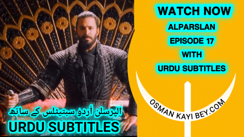 Alparslan Buyuk Selcuklu Season 1 Episode 17 With Urdu Subtitles