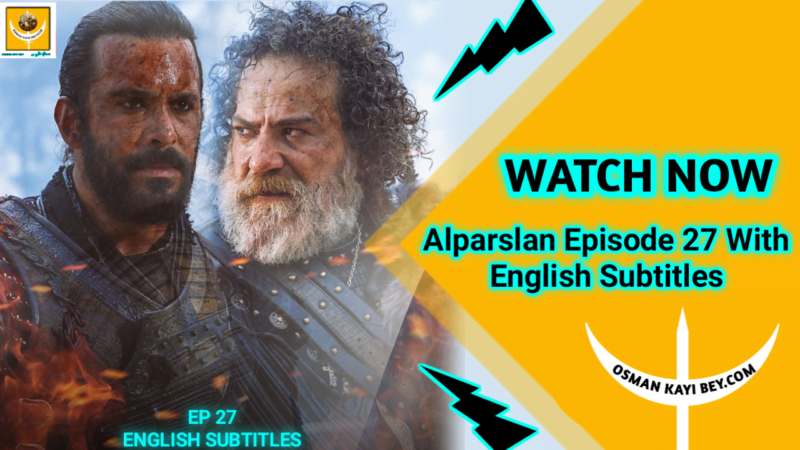 Alparslan Buyuk Selcuklu Episode 27 With English Subtitles
