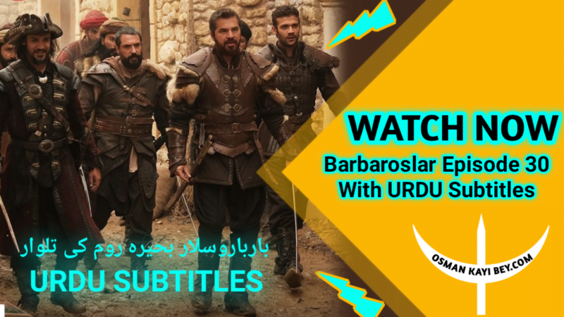 Barbaroslar Season 1 Episode 30 With Urdu Subtitles