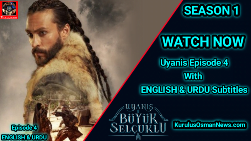 Uyanis Buyuk Selcuklu Episode 4 With English Subtitles
