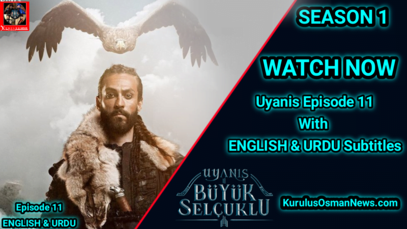 Uyanis Buyuk Selcuklu Episode 11 With English Subtitles