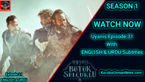 Uyanis Buyuk Selcuklu Episode 31 With Urdu Subtitles