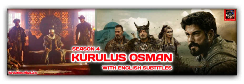 Kurulus Osman Season 4 With English And Urdu Subtitles