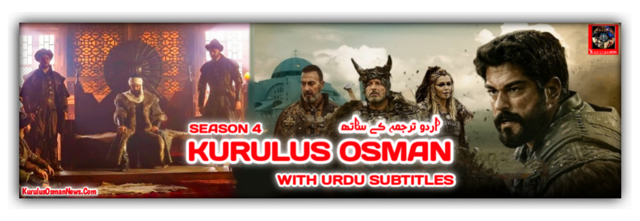Kurulus Osman Season 4 With English And Urdu Subtitles