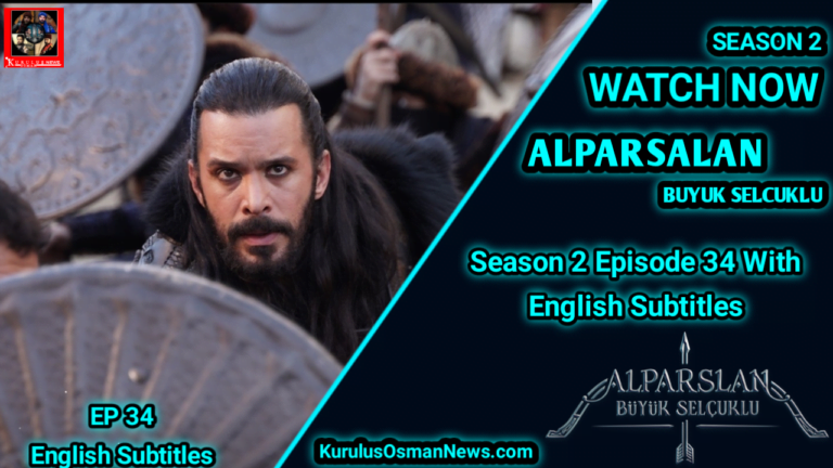 Alparslan Buyuk Selcuklu Season 2 Episode 34 With English Subtitles