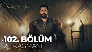 Kurulus Osman Season 4 Episode 102 Trailer 2 With Urdu Subtitles