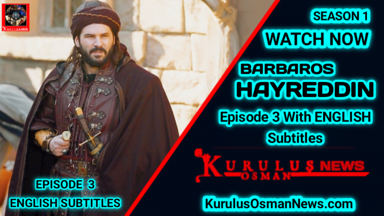 Barbaros Hayreddin Episode 3 With English Subtitles