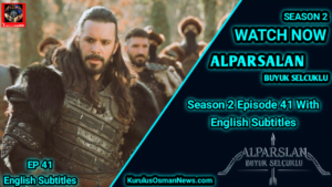 Alparslan Buyuk Selcuklu Season 2 Episode 41 With English Subtitles