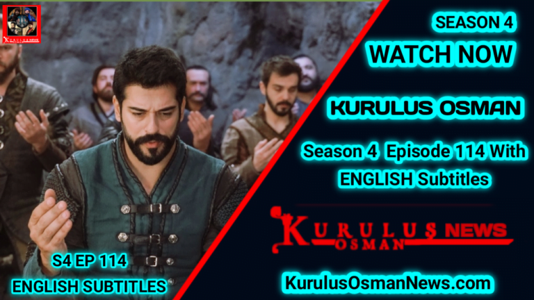 Kurulus Osman Season 4 Episode 114 With English Subtitles