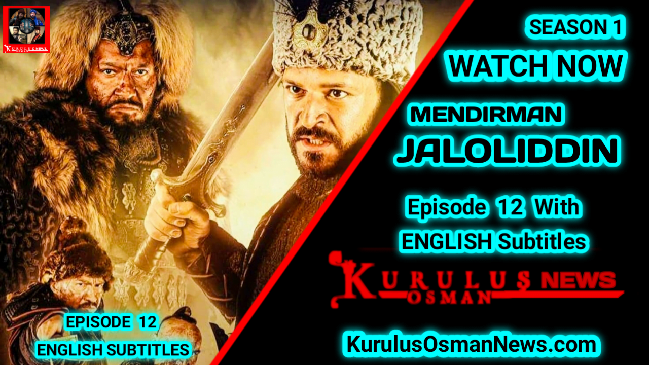 Mendirman Jaloliddin Season 1 Episode 12 With English Subtitles