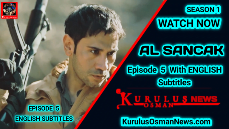 Al Sancak Episode 5 With English Subtitles