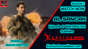 Al Sancak Episode 6 With English Subtitles