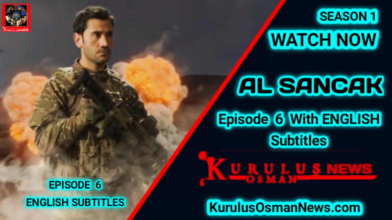 Al Sancak Episode 6 With English Subtitles