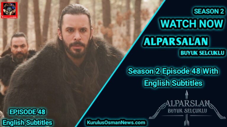 Alparslan Buyuk Selcuklu Season 2 Episode 48 English Subtitles