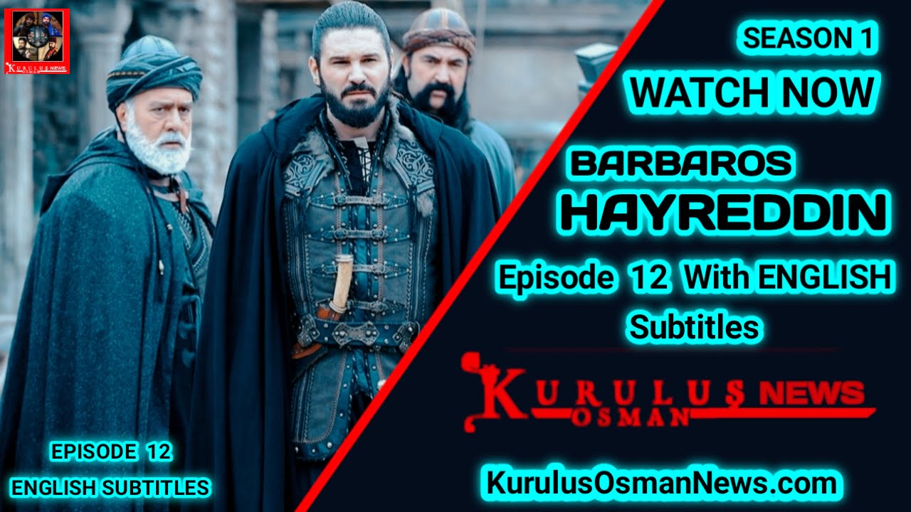 Barbaros Hayreddin Season 1 Episode 12 With English Subtitles