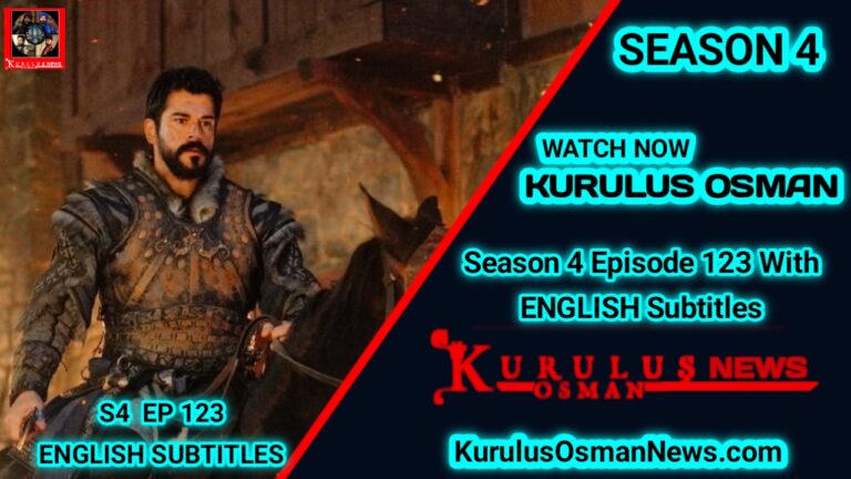 Kurulus Osman Season 4 Episode 123 With English Subtitles