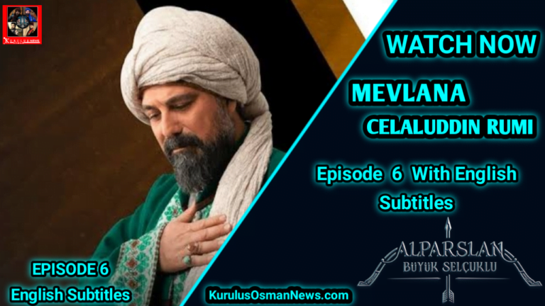 Mavlana Celaleddin Rumi Episode 6 With English Subtitles