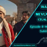Mavlana Celaleddin Rumi Episode 8 With English Subtitles