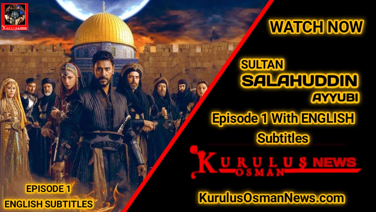 Salahuddin Ayyubi Season 1 Episode 1 With English Subtitles