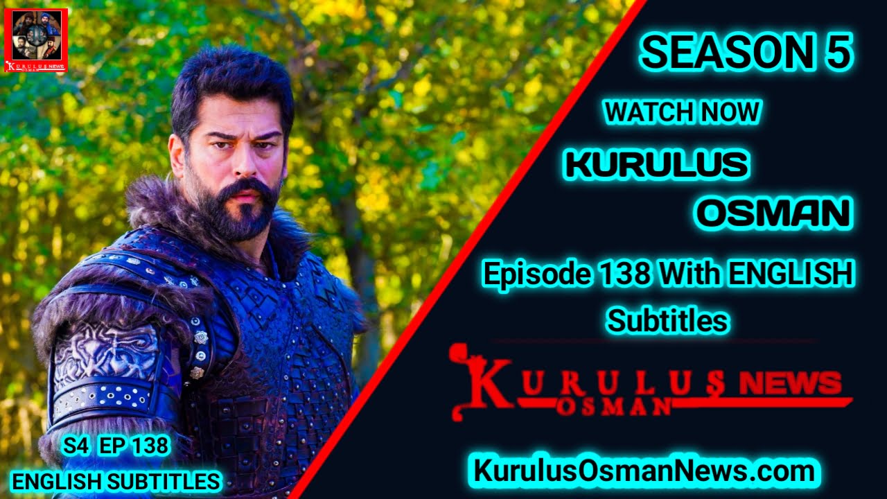 Kurulus Osman Season 5 Episode 138 With English Subtitles