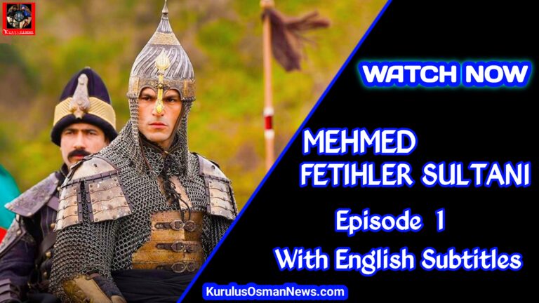 Mehmed Fetihler Sultani Episode 1 With English Subtitles