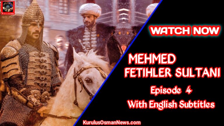 Mehmed Fetihler Sultani Episode 4 With English Subtitles