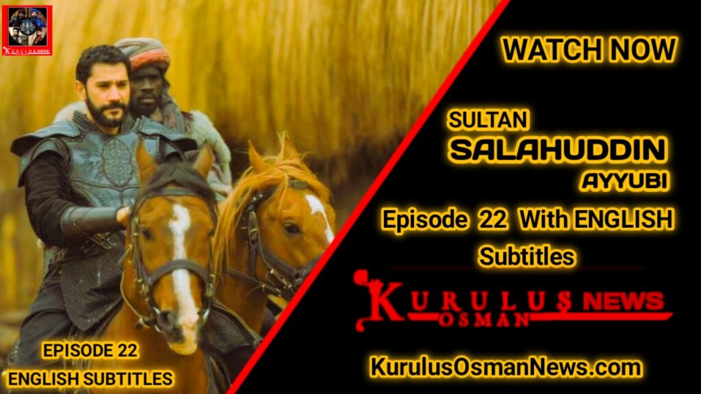 Selahaddin Eyyubi Episode 22 With English Subtitles