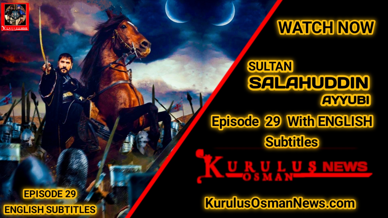 Kudus Fatihi Selahaddin Eyyubi Season 2 Episode 29 With English Subtitles