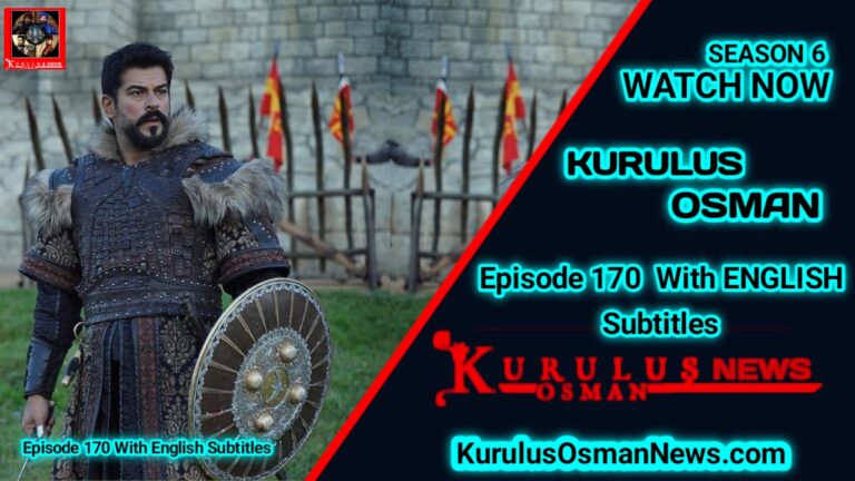 Kurulus Osman Season 6 Episode 170 With English Subtitles