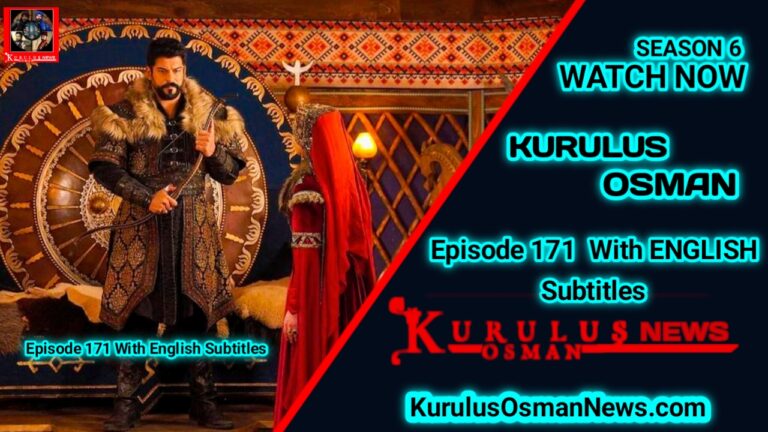 Kurulus Osman Season 6 Episode 171 With English Subtitles