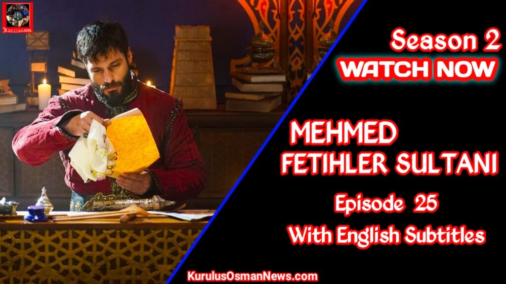 Mehmed Fetihler Sultani Season 2 Episode 25 With English Subtitles