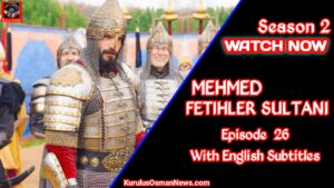 Mehmed Fetihler Sultani Season 2 Episode 26 With English Subtitles