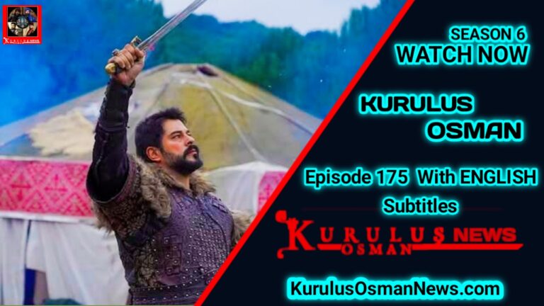 Kurulus Osman Season 6 Episode 175 With English Subtitles