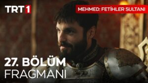 Mehmed Fetihler Sultani Season 2 Episode 27 With English Subtitles