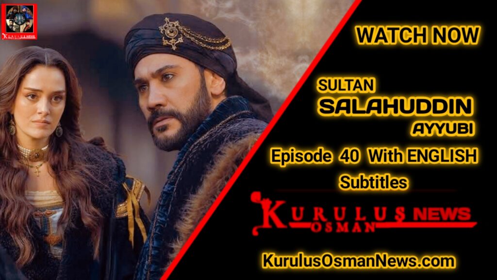 Selahaddin Eyyubi Season 2 Episode 40 With English Subtitles