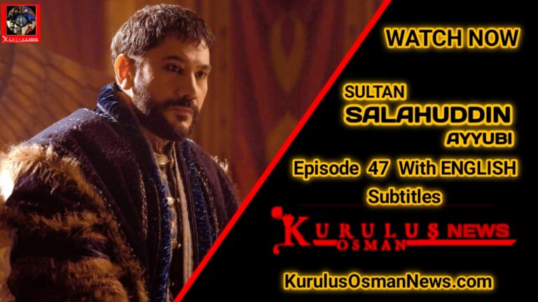 Salahuddin Ayyubi Season 2 Episode 47 With English Subtitles