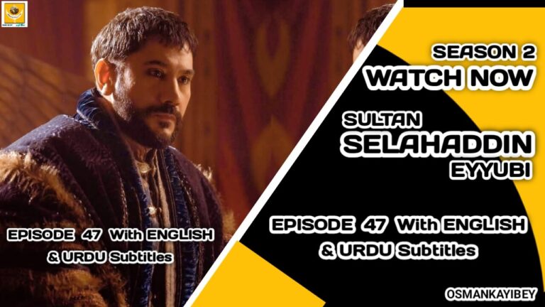 Kudus Fatihi Selahaddin Eyyubi Season 2 Episode 47 With English & Urdu Subtitles